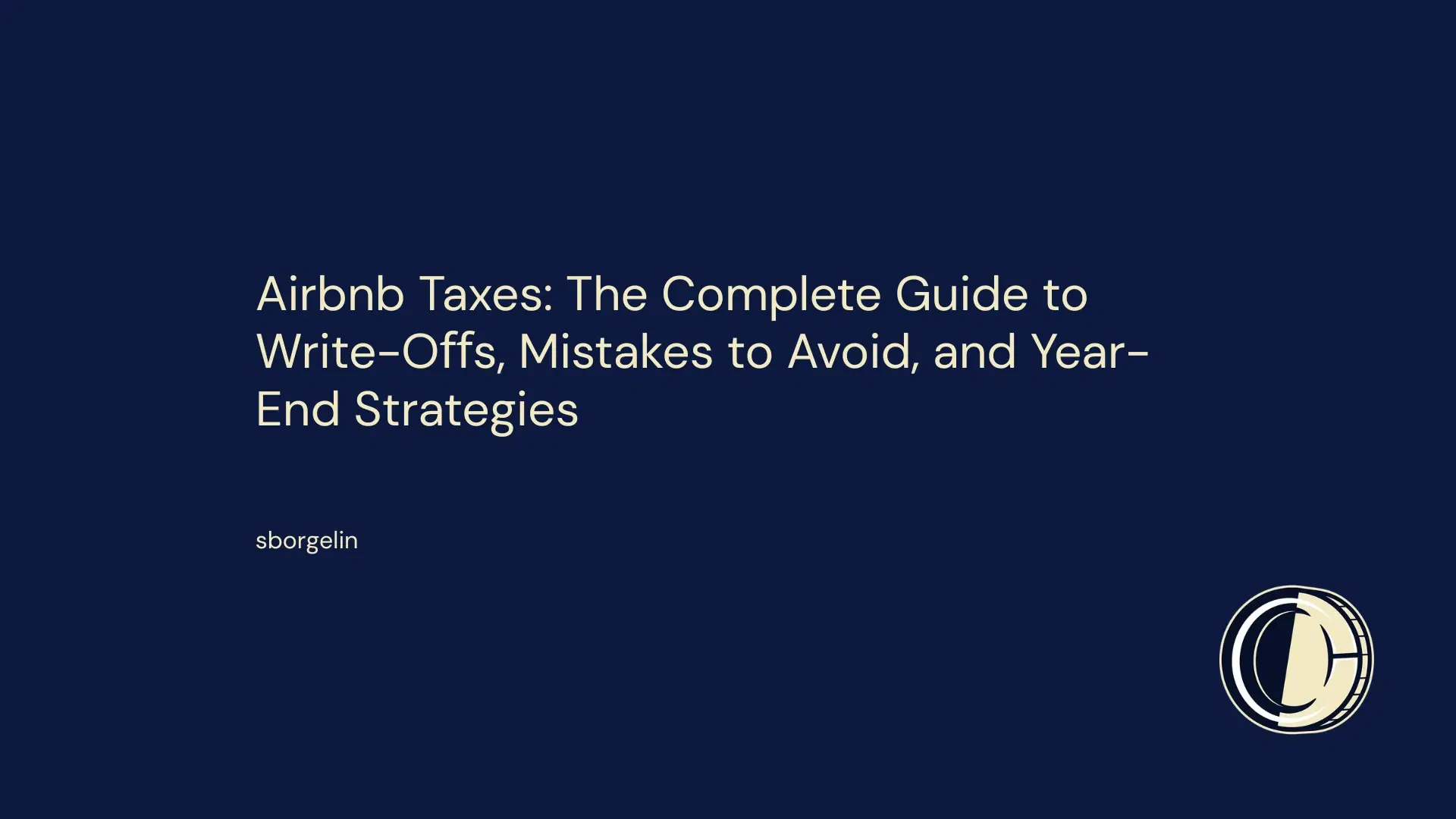 Airbnb Taxes: The Complete Guide to Write-Offs, Mistakes to Avoid, and Year-End Strategies